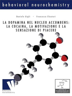 cover image of La dopamina nel nucleo accumbens--la cocaina, la motivazione e la sensazione di piacere